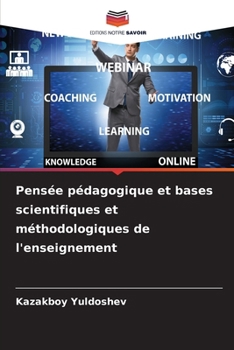 Pensée pédagogique et bases scientifiques et méthodologiques de l'enseignement