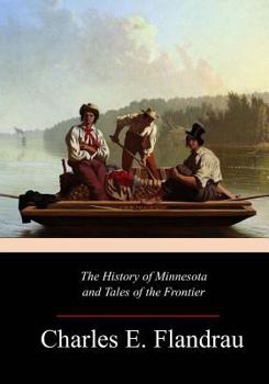 Paperback The History of Minnesota and Tales of the Frontier Book