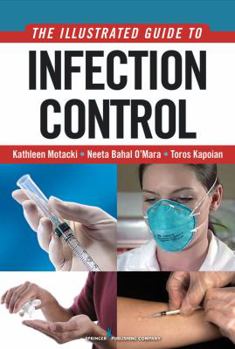 Paperback An Illustrated Guide to Infection Control Book