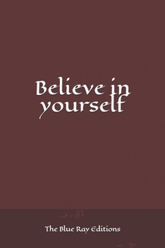 Paperback Believe in yourself: Self-confidence is everything Book