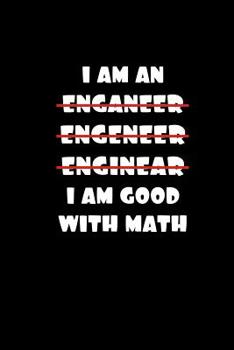 Paperback I Am Good With Math: 6x9 Dotgrid Notebook For Engineers Funny Sarcasm Quote For Students & Professors Math Teacher Gift Book
