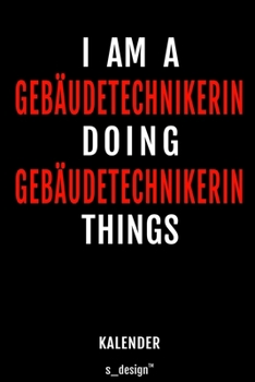 Kalender für Gebäudetechniker / Gebäudetechnikerin: Immerwährender Kalender / 365 Tage Tagebuch / Journal [3 Tage pro Seite] für Notizen, Planung / ... Erinnerungen, Sprüche (German Edition)
