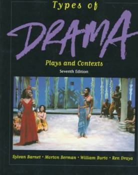 Types of Drama: Plays and Contexts (8th Edition)