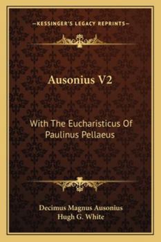 Paperback Ausonius V2: With The Eucharisticus Of Paulinus Pellaeus Book