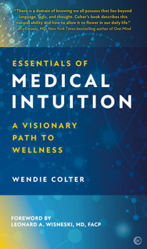 Hardcover Essentials of Medical Intuition: A Visionary Path to Wellness Book