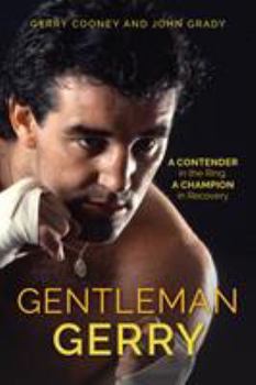 Hardcover Gentleman Gerry: A Contender in the Ring, a Champion in Recovery Book