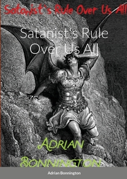 Paperback Satanist's Rule Over Us All Book