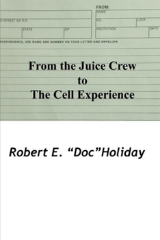 Paperback From the Juice Crew to the Cell Experience Book