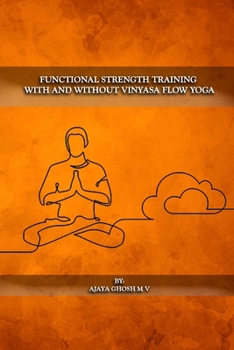 Paperback Functional Strength Training With And Without Vinyasa Flow Yoga Book