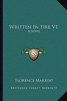Written in Fire. a Novel