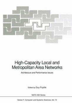 Hardcover High-Capacity Local and Metropolitan Area Networks: Architecture and Performance Issues (Nato ASI Subseries F:) Book