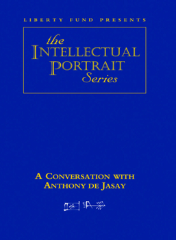 ANTHONY DE JASAY DVD: INTELLECTUAL PORTRAIT SERIES