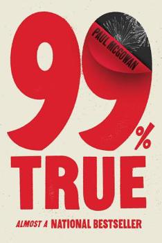 Paperback 99% True: Almost a National Bestseller Book