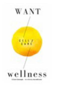 Paperback Want Wellness: CELL'f Care 1 Book