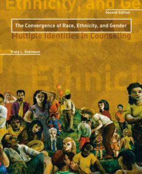 Paperback Convergence of Race, Ethnicity, and Gender: Multiple Identities in Counseling, the Book