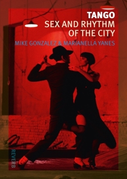 Paperback Tango: Sex and Rhythm of the City Book