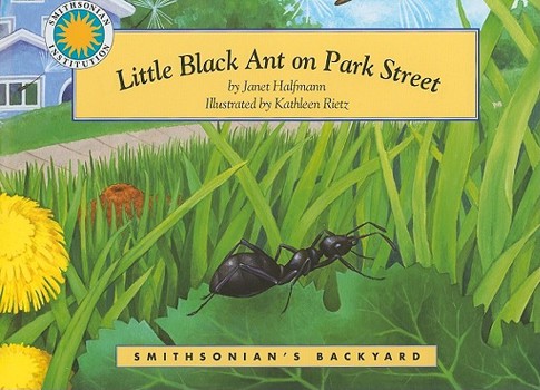 Little Black Ant on Park Street (Smithsonian's Backyard Collection) - Book  of the Smithsonian's Backyard