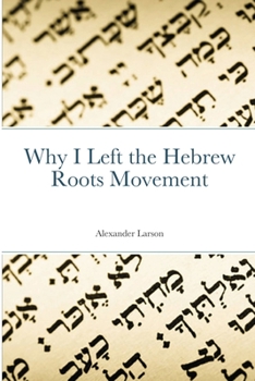Paperback Why I Left the Hebrew Roots Movement Book