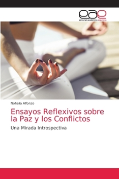 Paperback Ensayos Reflexivos sobre la Paz y los Conflictos [Spanish] Book