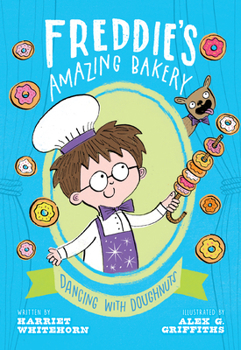 Dancing with Doughnuts - Book #3 of the Freddie's Amazing Bakery