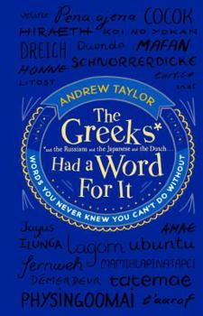 The Greeks Had a Word For It