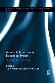 Paperback Asia's High Performing Education Systems: The Case of Hong Kong Book