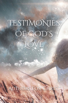 Testimonies Of God’s Love