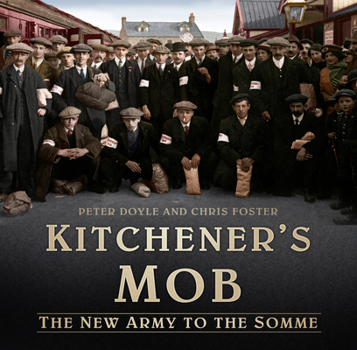 Hardcover Kitchener's Mob: The New Army to the Somme Book