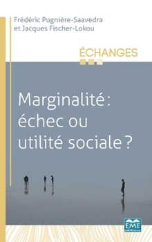 Paperback Marginalité: échec ou utilité sociale ? [French] Book