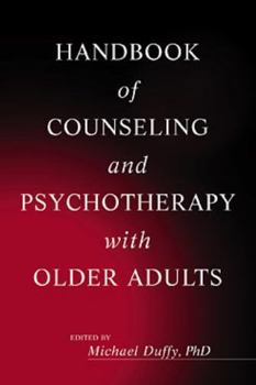 Hardcover Handbook of Counseling and Psychotherapy with Older Adults Book