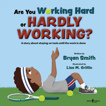 Paperback Are You Working Hard or Hardly Working?: A Story about Staying on Task Until the Work Is Done Volume 3 Book