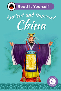 Hardcover Ancient and Imperial China: Read It Yourself - Level 4 Fluent Reader Book