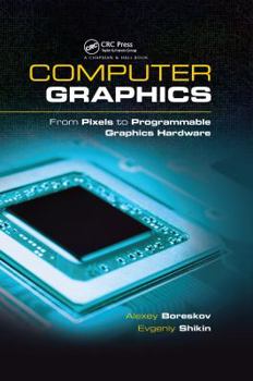 Hardcover Computer Graphics: From Pixels to Programmable Graphics Hardware Book