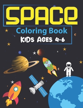 Paperback Space Coloring Book for Kids Ages 4-6: Explore, Fun with Learn and Grow, Fantastic Outer Space Coloring with Planets, Astronauts, Space Ships, Rockets Book