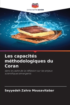 Les capacités méthodologiques du Coran (French Edition)