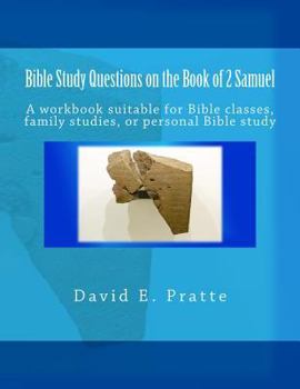 Paperback Bible Study Questions on the Book of 2 Samuel: A workbook suitable for Bible classes, family studies, or personal Bible study Book