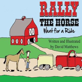 Paperback Rally the Horse Went for a Ride Book