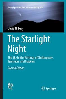 Paperback The Starlight Night: The Sky in the Writings of Shakespeare, Tennyson, and Hopkins Book