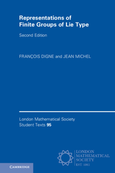 Representations of Finite Groups of Lie Type - Book  of the London Mathematical Society Student Texts