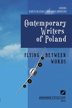 Paperback Flying Between Words - Contemporary Writers of Poland Book