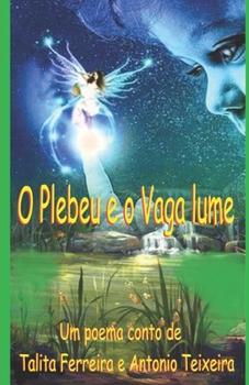 Paperback O Plebeu e o Vaga Lume: A Rainha Vaga lume [Portuguese] Book