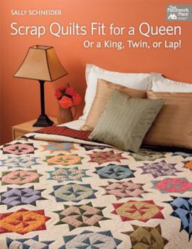 Paperback Scrap Quilts Fit for a Queen: Or a King, Twin, or Lap Book