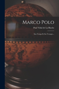 Paperback Marco Polo: Son Temps Et Ses Voyages... [French] Book