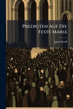 Paperback Predigten Auf Die Feste Mariä Book