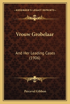 Paperback Vrouw Grobelaar: And Her Leading Cases (1906) Book