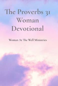The Proverbs 31 Woman Devotional
