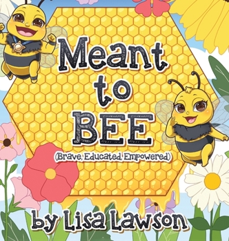 Hardcover Meant to BEE (Brave, Educated, Empowered) Book