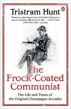 Paperback The Frock-coated Communist: The Life and Times of the Original Champagne Socialist Book