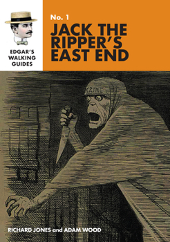 Paperback Edgar's Guide to Jack the Ripper's East End Book