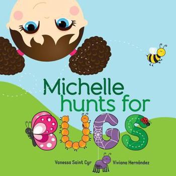 Paperback Michelle hunts for bugs Book